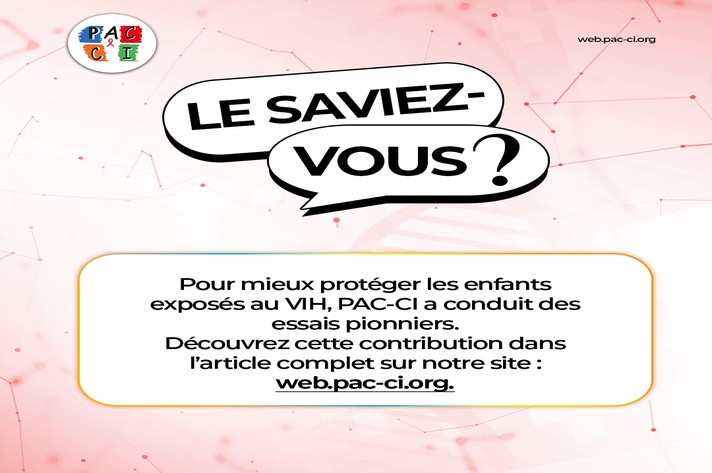 Le saviez-vous ? PAC-CI a très tôt placé la protection de l’enfant au cœur de ses recherches